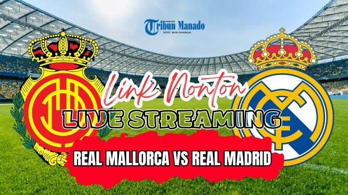 Mallorca vs real madrid