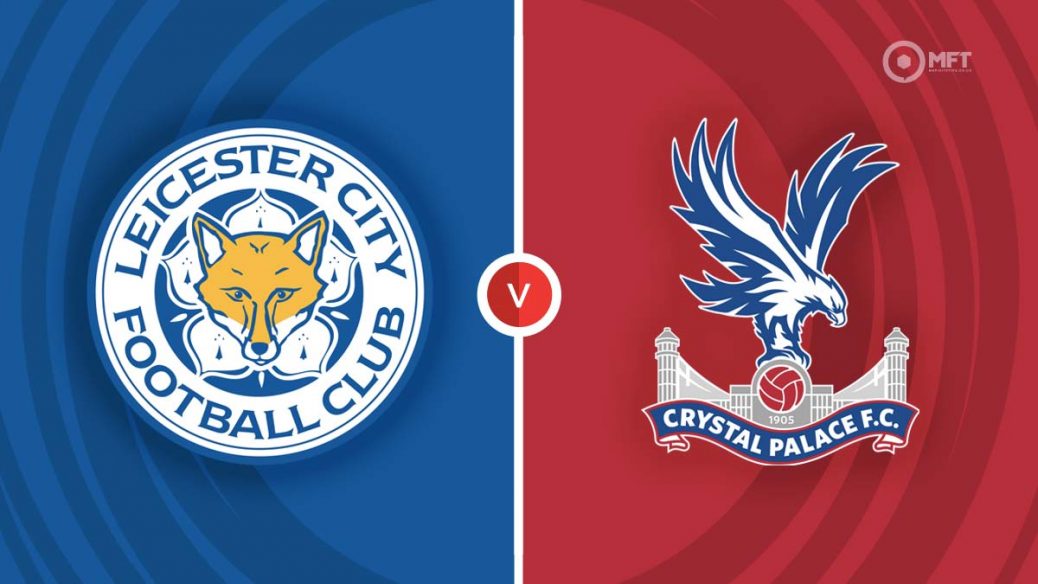 Mitoto – Prediksi Skor Crystal Palace vs Leicester City: Duel Sengit di Liga Inggris