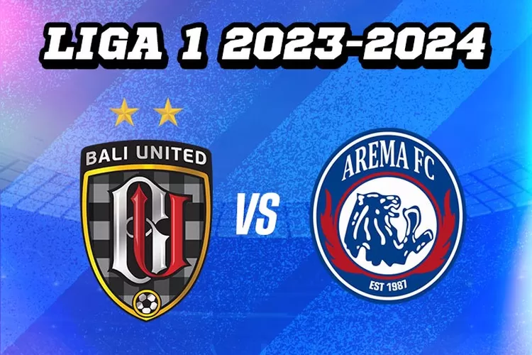 Prediksi Skor Bali United vs Arema FC di Liga 1