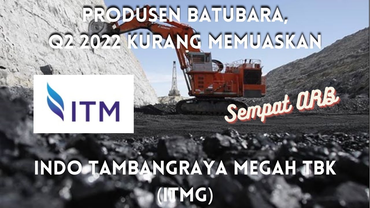 Eksplorasi Lanjutan, Indo Tambangraya (ITMG) Rogoh Rp12,1M