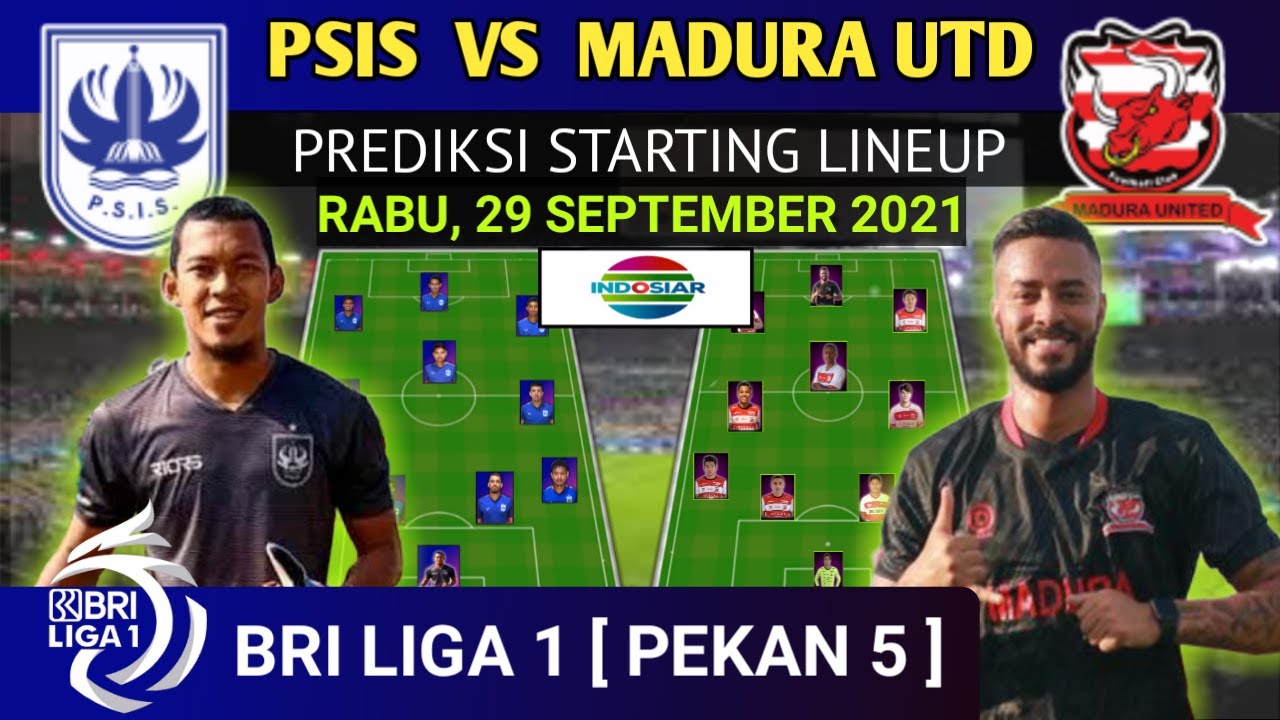 MITOTO SportSusunan Pemain Madura United Vs PSIS, Riski Afrisal Starter